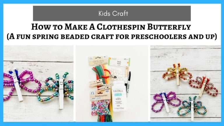 How to Make A Clothespin Butterfly (A fun spring beaded craft for preschoolers and up)